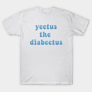 Yeetus The Diabeetus - Auqa T-Shirt